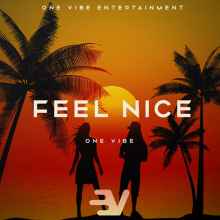 One Vibe - Feel Nice
