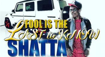 Shatta Wale - Fool Is The Last To Know